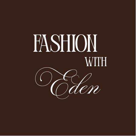 Learn about Fashion with Eden